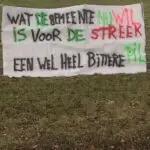 Borg afspraken met de Streek Boze inwoners van de Streek plaatsen spandoek